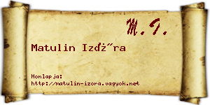 Matulin Izóra névjegykártya